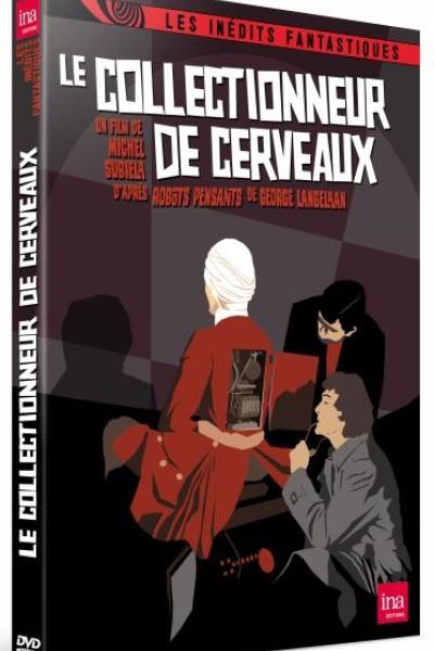Le Collectionneur de Cerveaux Le Collectionneur de Cerveaux
