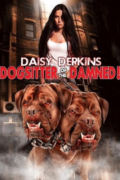 Daisy Derkins: Dog Sitter Of The Damned