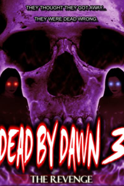 Dead by Dawn 3: The Revenge