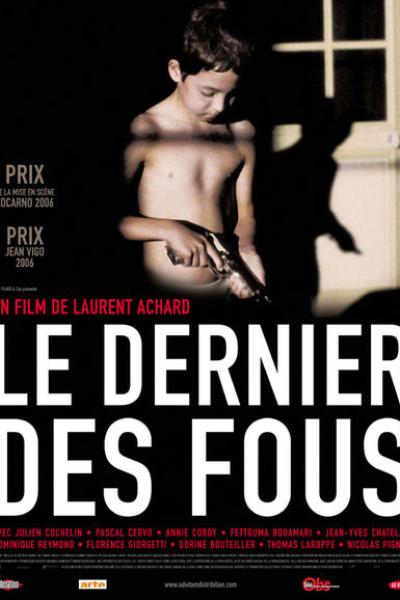 Le Dernier des fous Le Dernier des fous