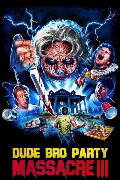 Dude Bro Party Massacre III Dude Bro Party Massacre III