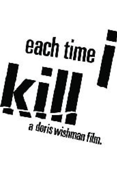 Each Time I Kill