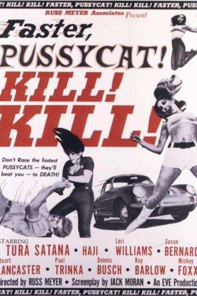 Faster Pussycat ! Kill ! Kill !