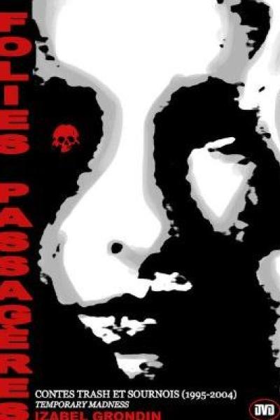 Folies passagères - Contes trash et sournois