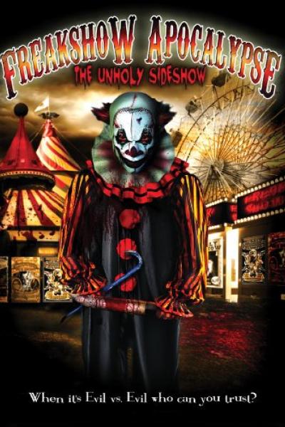 Freakshow Apocalypse: The Unholy Sideshow