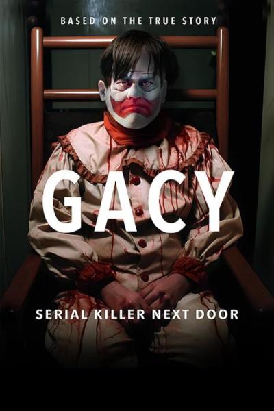 Gacy: Serial Killer Next Door Gacy: Serial Killer Next Door