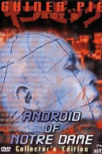 Guinea Pig : Android of Notre Dame