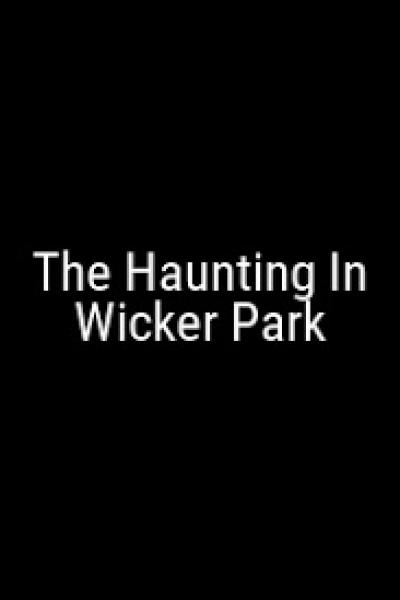 The Haunting in Wicker Park The Haunting in Wicker Park
