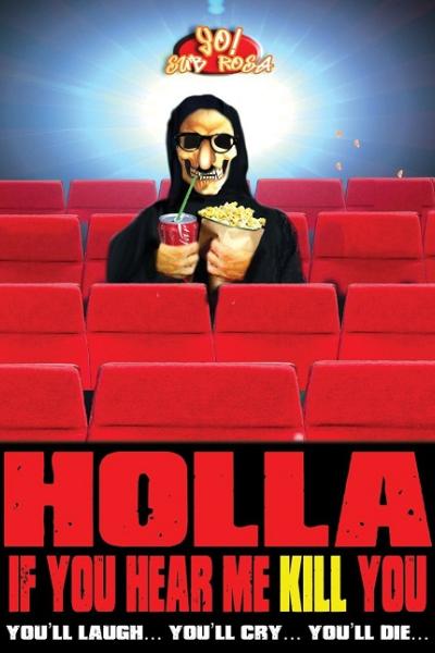 Holla If You Hear Me Kill You! Holla If You Hear Me Kill You!