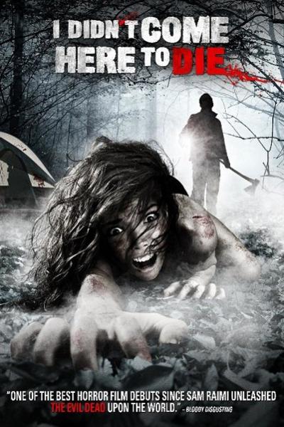 I Didn't Come Here to Die