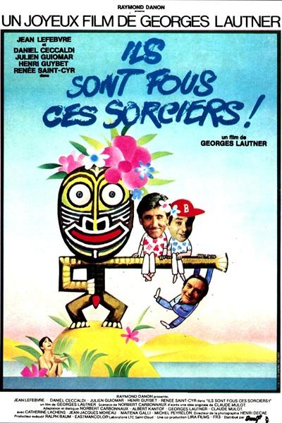 Ils sont fous ces sorciers Ils sont fous ces sorciers