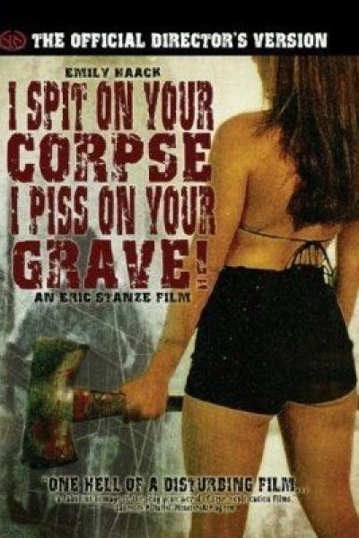 I piss on your grave I piss on your grave