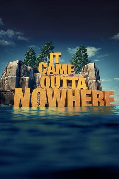 It Came Outta Nowhere