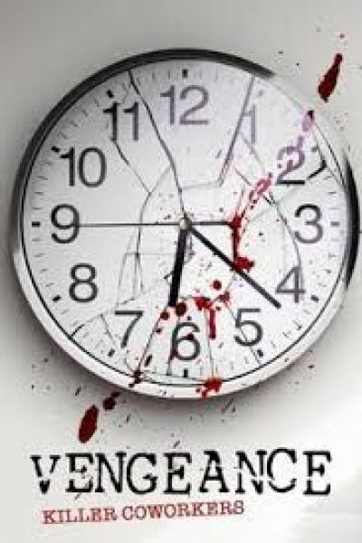 Vengeance: Killer Coworkers