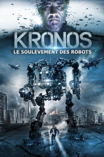 Kronos : Le soulèvement des robots Kronos : Le soulèvement des robots