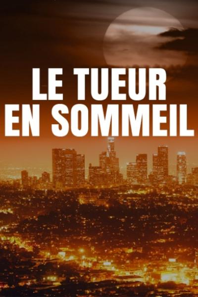 Le Tueur en Sommeil
