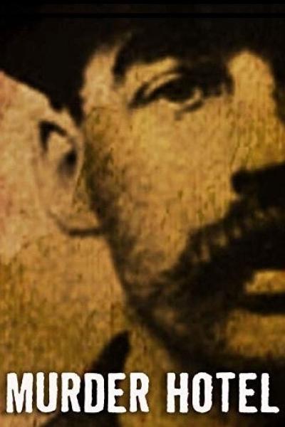 Murder Hotel: The Story of America's First Serial Killer