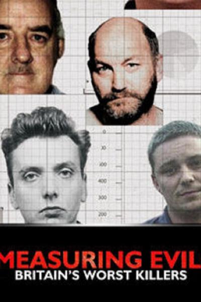 Measuring Evil: Britain's Worst Killers
