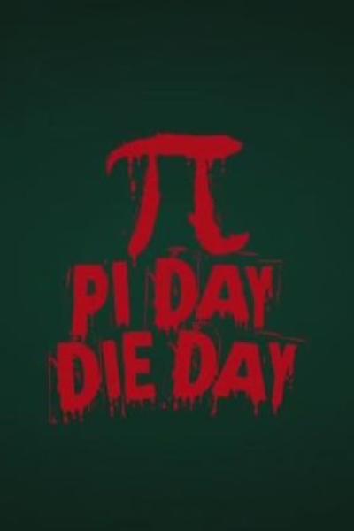 Pi Day Die Day