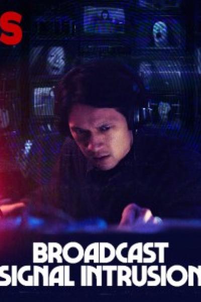 Broadcast Signal Intrusion Broadcast Signal Intrusion