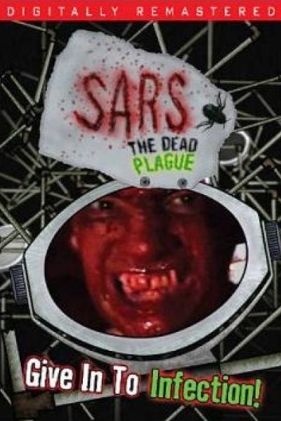 SARS : The Dead Plague SARS : The Dead Plague