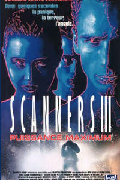 Scanners 3 : Puissance Maximum Scanners 3 : Puissance Maximum