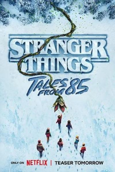 Stranger Things : Chroniques de 1985 Stranger Things : Chroniques de 1985