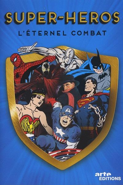 Super-héros : L'éternel combat