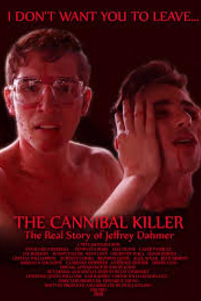 The Cannibal Killer: The Real Story of Jeffrey Dahmer The Cannibal Killer: The Real Story of Jeffrey Dahmer