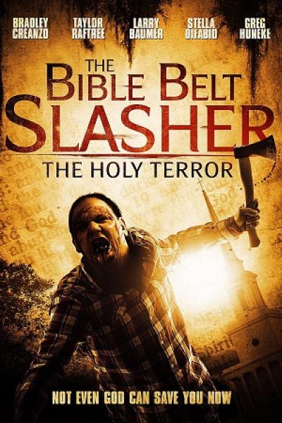 The Bible Belt Slasher: The Holy Terror