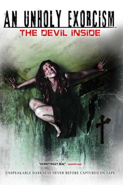 An Unholy Exorcism: The Devil Inside