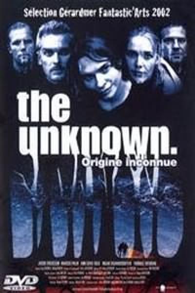 The Unknown - Origine inconnue The Unknown - Origine inconnue
