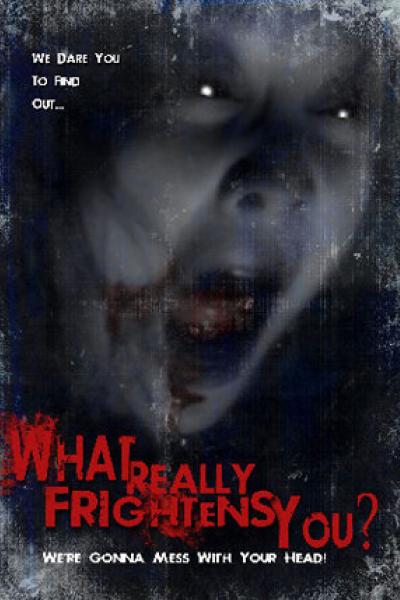 What Really Frightens You ?