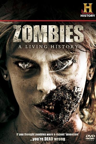 Zombies: A Living History Zombies: A Living History