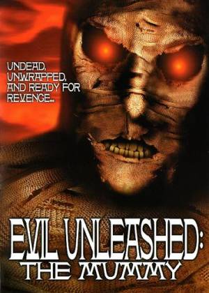 Evil Unleashed : The Mummy