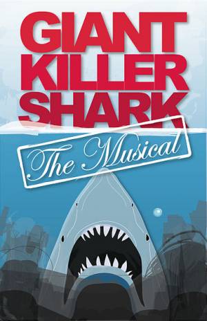 Giant Killer Shark: The Musical