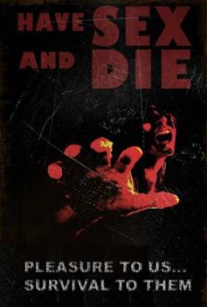 Have sex and die Have sex and die