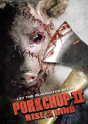 Porkchop II: Rise Of The Rind