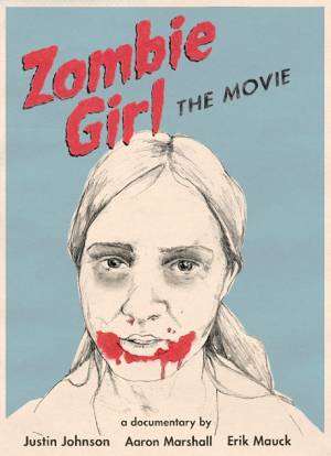 Zombie Girl: The Movie Zombie Girl: The Movie
