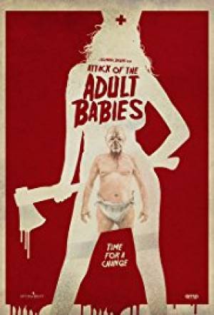 Attack of the Adult Babies Attack of the Adult Babies
