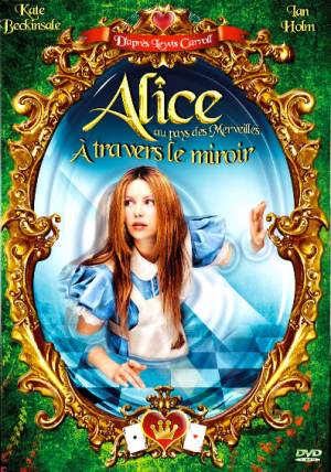 Alice au Pays des Merveilles: À Travers le Miroir