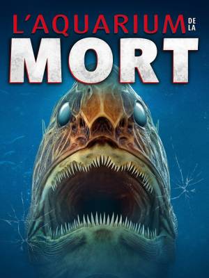 L'Aquarium de la Mort
