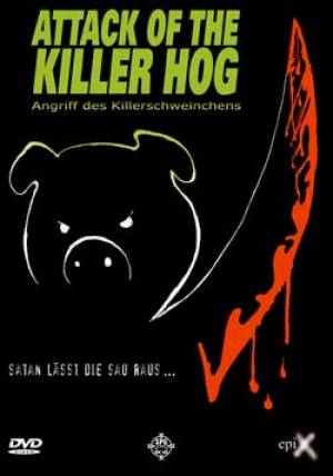 Attack of the Killer Hog Attack of the Killer Hog