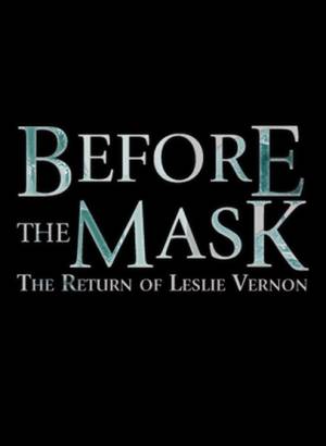 Before The Mask: The Return of Leslie Vernon
