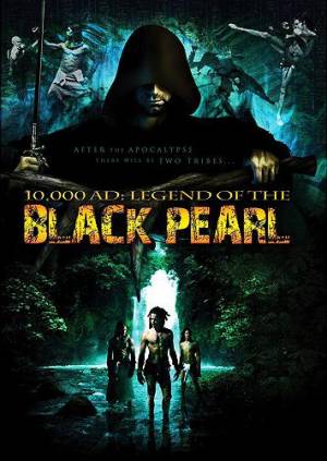 10.000 A.D.: Legend of the Black Pearl