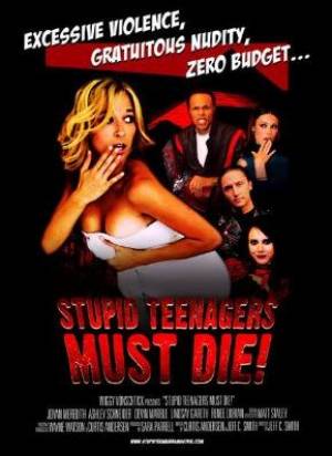 Stupid Teenagers Must Die!