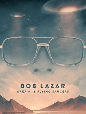 Bob Lazar : Zone 51 et soucoupes volantes