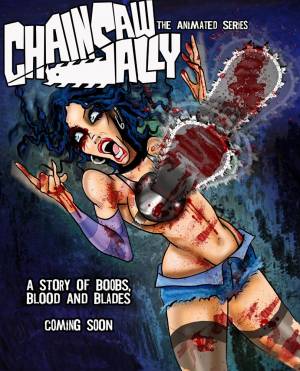 Chainsaw Sally: The Animated Series