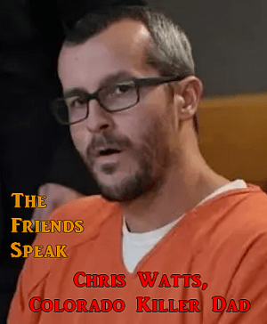 Chris Watts, Colorado Killer Dad: The Friends Speak