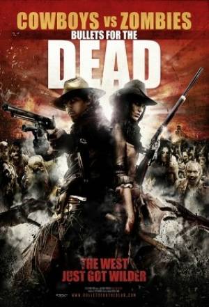 Cowboys Vs Zombies : Bullets for the Dead